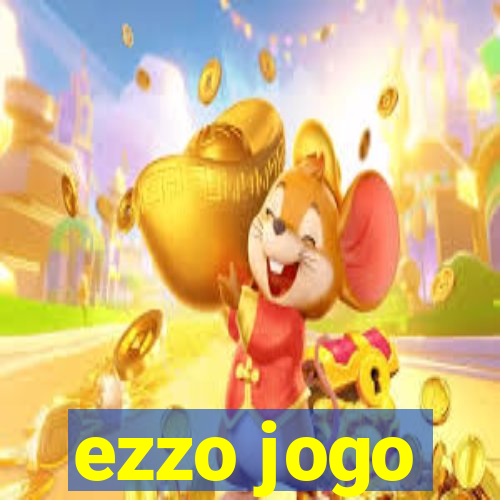 ezzo jogo